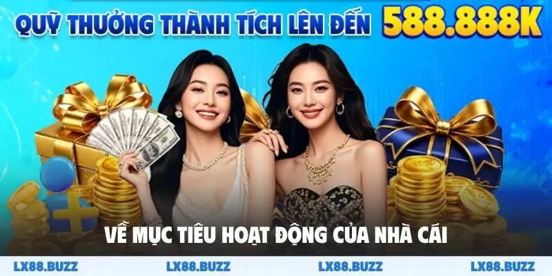 Về mục tiêu hoạt động của nhà cái